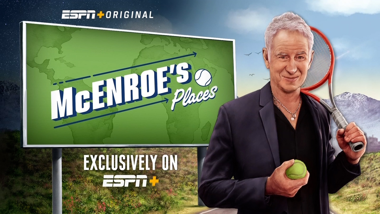 Check out 'McEnroe's Places', a new tennis ESPN+ Original Series