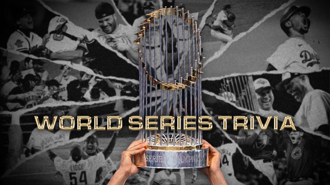 World Series trivia, how much do you know?