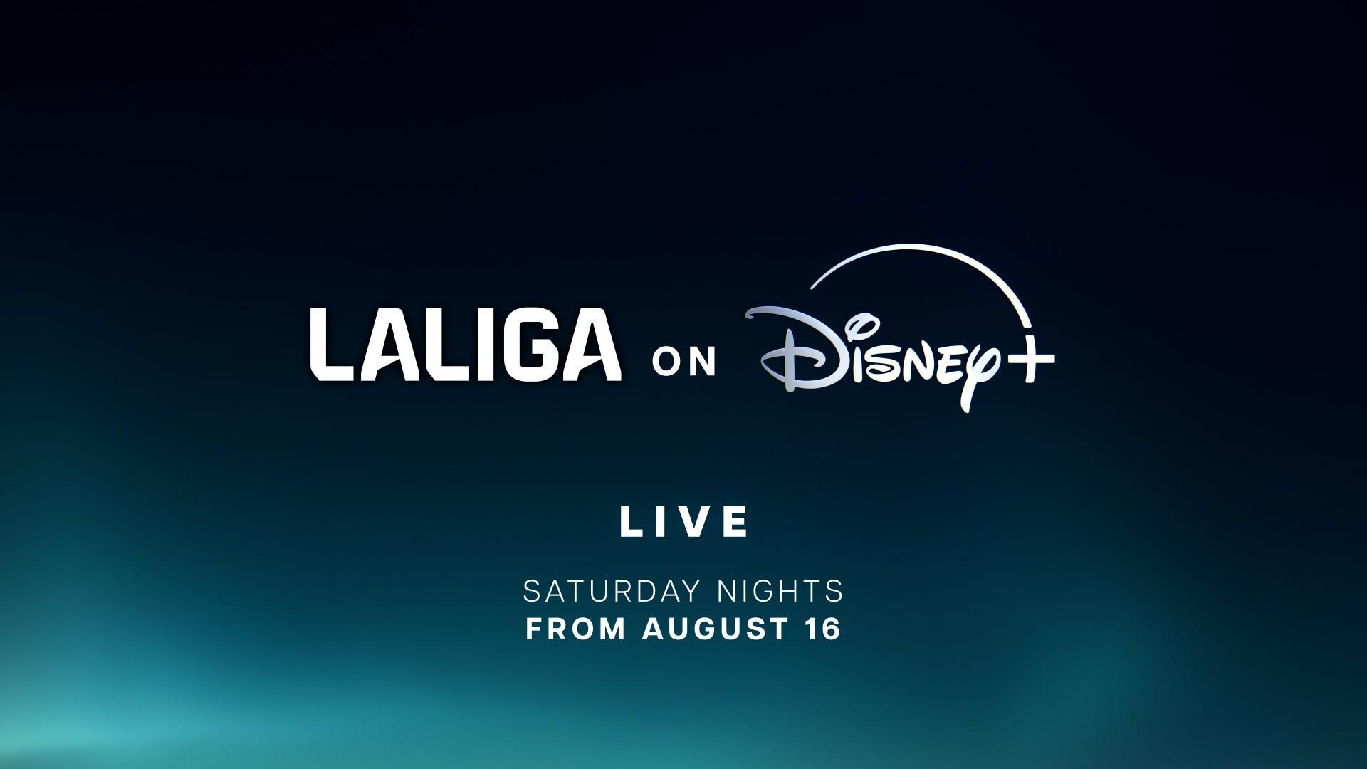 Saturday night LALIGA action coming to Disney+